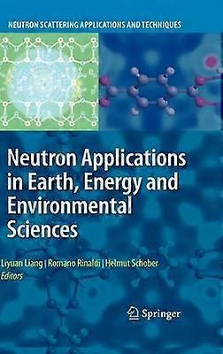 Neutron Applications in Earth Energy and Environmental Sciences