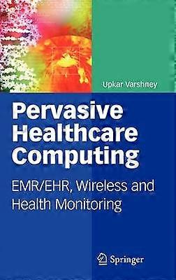 Pervasive Healthcare Computing
