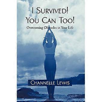 I Survived! You Can Too!