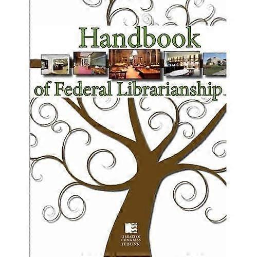 Handbook of Federal Librarianship, 3rd Edition