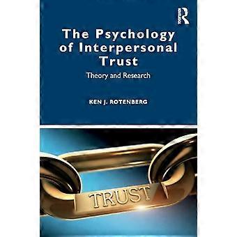 The Psychology of Interpersonal Trust Theory and Research