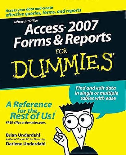 Access 2007 Forms and Reports For Dummies