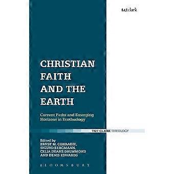 Christian Faith And The Earth - Bloomsbury Publishing PLC - Paperback - en Book