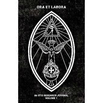 Ora Et Labora An Oto Research Journal Volume I - Ordo Templi Orientis Australia - Paperback - en Book