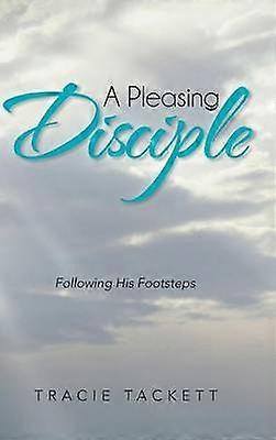A Pleasing Disciple Following His Footsteps