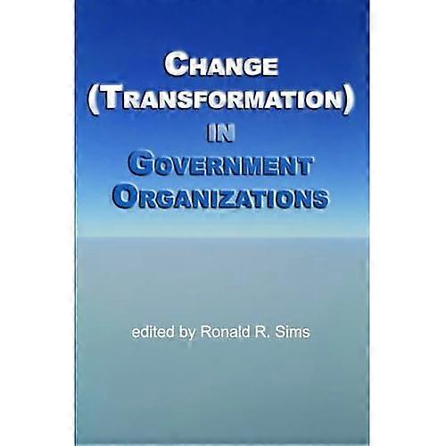 Change (Transformation) in Public Sector Organizations