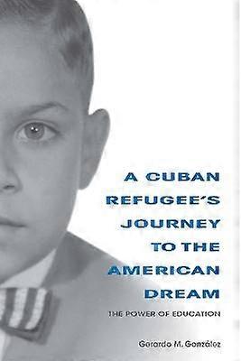 A Cuban Refugee's Journey to the American Dream