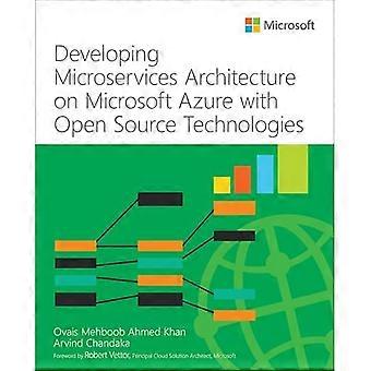 Entwicklung einer Microservices-Architektur auf Microsoft Azure mit Open-Source-Technologien (IT Best Practices - Microsoft Press)