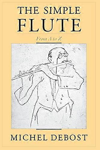 The Simple Flute: From A-Z