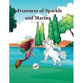 Die Abenteuer von Sparkle und Marina : Sparkle und Marina: eine magische Freundschaft, die zwei Welten vereint