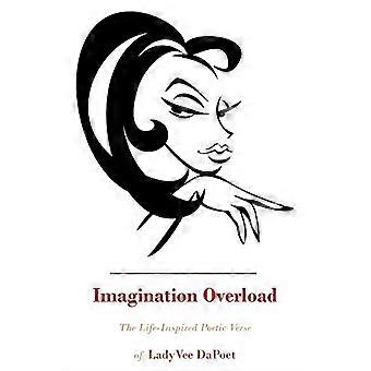 Imagination Overload: Le verset poétique inspiré de la vie de LadyVee Dapoet