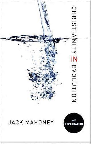 Christianity in Evolution: An Exploration