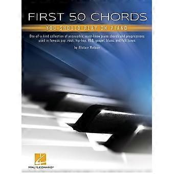 Les 50 premiers accords que vous devriez jouer au piano : Apprenez à jouer des accords de base avec de grandes chansons