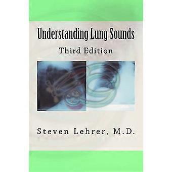 Understanding Lung Sounds: Third Edition