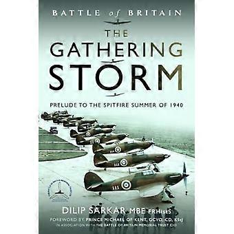 La batalla de Inglaterra: La tormenta que se avecina: Preludio del Spitfire en el verano de 1940