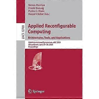 Applied Reconfigurable Computing. Architectures Tools And Applications 17t - Springer Nature B.V - Paperback - en Book