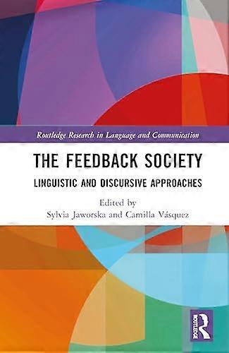 The Feedback Society Linguistic and Discursive Approaches