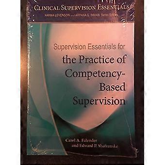 Supervision Essentials for the Practice of Competency Based Supervision