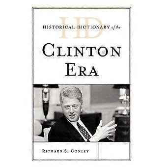 Historical Dictionary Of The Clinton Era - Richard S. Conley - Hardcover - English Book - History
