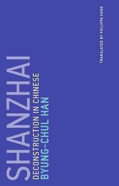 Shanzhai by Han & ByungChul Professor & Universitat der Kunste Berlin Paperback