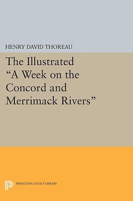 The Illustrated A Week On The Concord And Merrimack Rivers by Henry David Thoreau Paperback Book