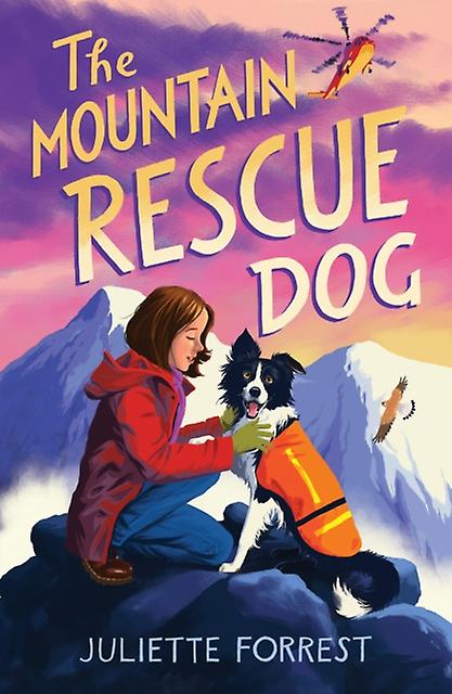 The Mountain Rescue Dog by Juliette Forrest Paperback Book