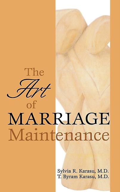 The Art Of Marriage Maintenance by Sylvia R. Karasu Paperback Book