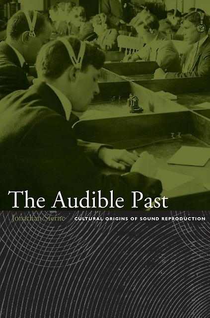 Audible Past - Jonathan Sterne - Paperback - English Book - Communication studies