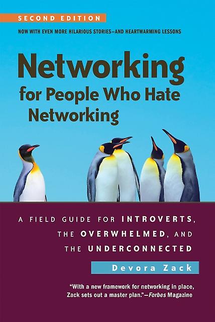 Networking For People Who Hate Networking Second Edition by Devora Zack Paperback
