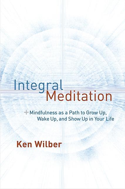 Integral Meditation by Ken Wilber Paperback