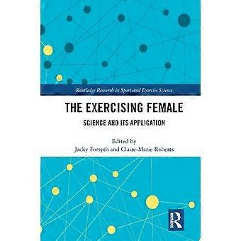 The Exercising Female Science And Its Application - Taylor & Francis Ltd