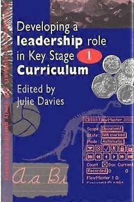 Developing a Leadership Role Within the Key Stage 1 Curriculum