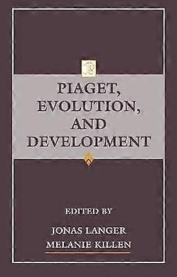 Piaget Evolution and Development