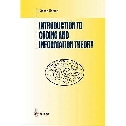 Introduction to Coding and Information Theory