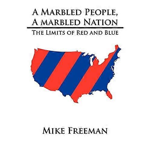 A Marbled People a Marbled Nation: The Limits of Red and Blue