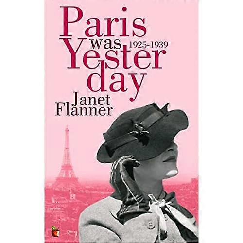 Paris Was Yesterday: 1925-1939 (Virago Modern Classics)