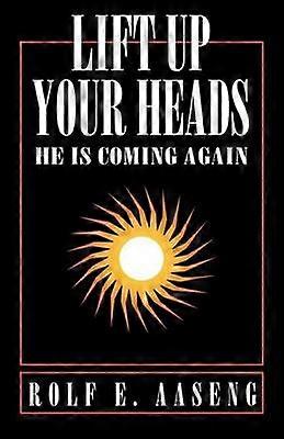 Levanten sus cabezas, Él viene otra vez.