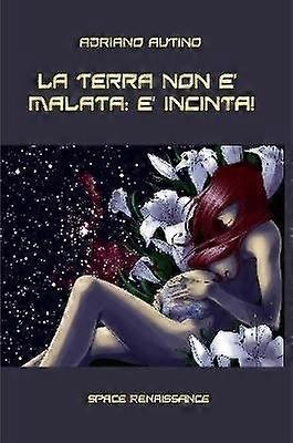 La Terra non è malata: è incinta!