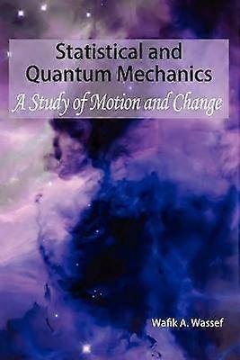 Statistical and Quantum Mechanics