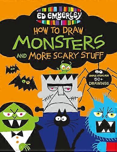 Ed Emberleys How to Draw Monsters and More Scary Stuff