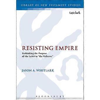 Resisting Empire - Jason A. Whitlark - Paperback - en Book