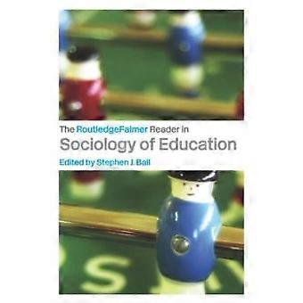 The Routledgefalmer Reader In Sociology Of Education - Taylor & Francis Ltd
