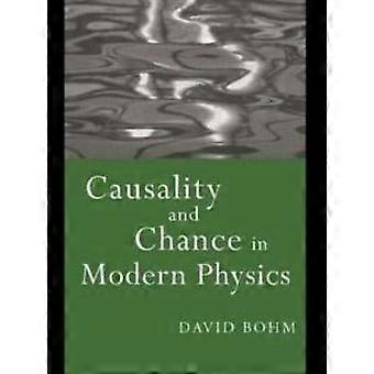 Causality And Chance In Modern Physics - David Bohm