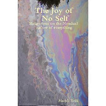 The Joy Of No Self - Mandi Solk - Brochura - um livro
