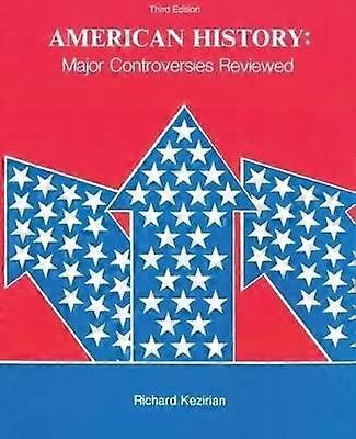 American History Major Controversies Reviewed