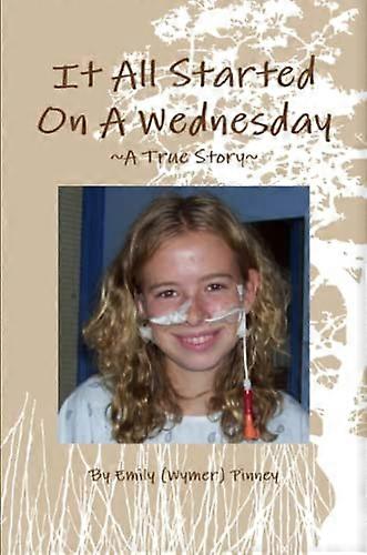 It All Started on a Wednesday