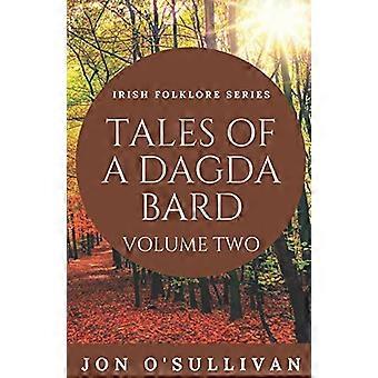 Cuentos de un Bardo Dagda - Volumen Dos (Folclore Irlandés)