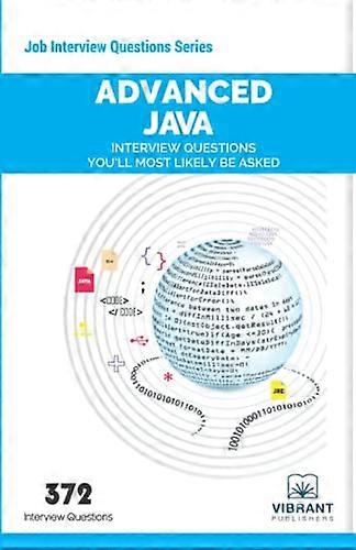 Advanced Java Interview Questions You'll Most Likely Be Asked (Job Interview Questions)
