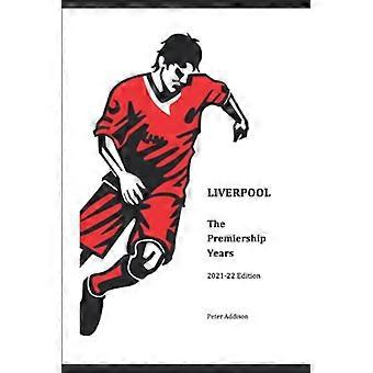 Liverpool – Lata w Premiership: Edycja 2021-22