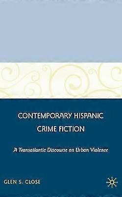 Contemporary Hispanic Crime Fiction